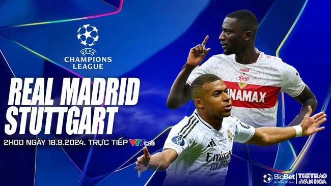 Nhận định, soi tỷ lệ Real Madrid vs Stuttgart (2h00, 18/9), vòng đấu hạng Champions League 2024/25 - Ảnh 1.